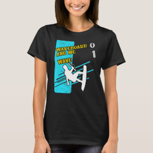T-shirt Slalom Waterski Wakeboard Ski Wave Humour