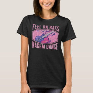 T-shirt Slap Bass Guitar Feel Da Bass & Make them Dance