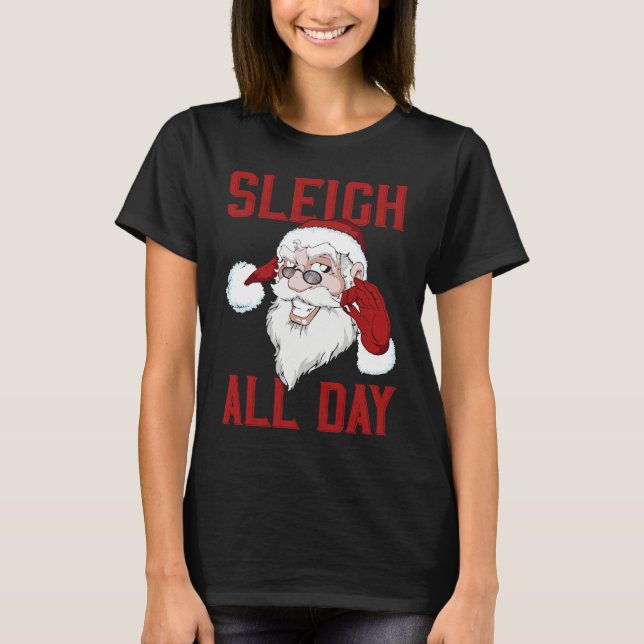 T-shirt Sleigh All Day Cool Santa Claus (Devant)