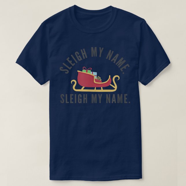 T-shirt Sleigh Mon nom Pun de Noël Funny Reindeer Matchi (Design devant)