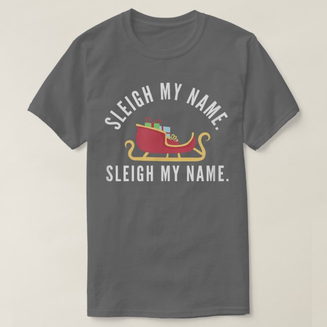 T-shirt Sleigh Mon nom Pun de Noël Funny Reindeer Matchi (Design devant)