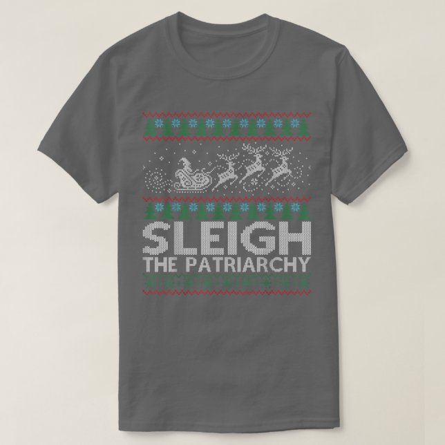 T-shirt Sleigh The Patriarchy Feminist Feminism Meme Ugly  (Design devant)