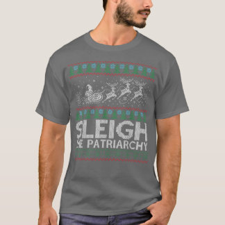 T-shirt Sleigh The Patriarchy Feminist Feminism Meme Ugly 