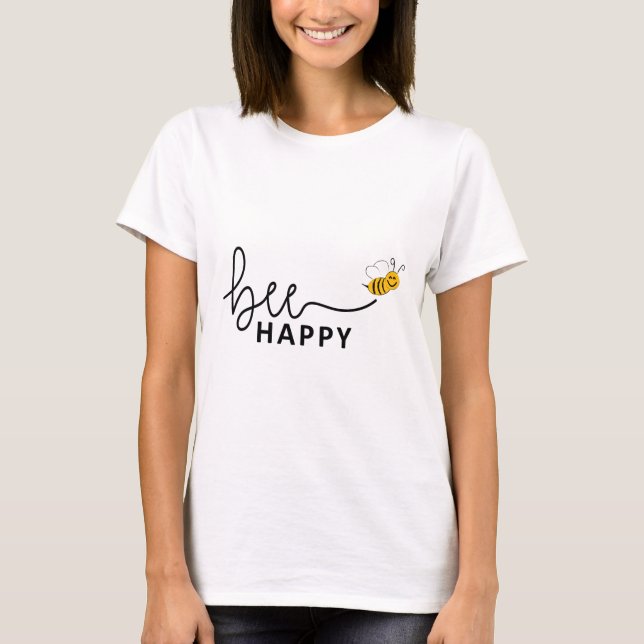 T-shirt Slogan bee happy, ne vous inquiétez pas. Sois cont (Devant)