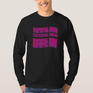 T-shirt Slogan de lecture de la crainte existentielle Stre