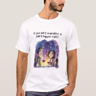 T-shirt Slogan Nuit Vin Drôle - Si vous ne souvene