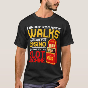 T-shirt Slot Machine Player Funny Casino Humour de jeu