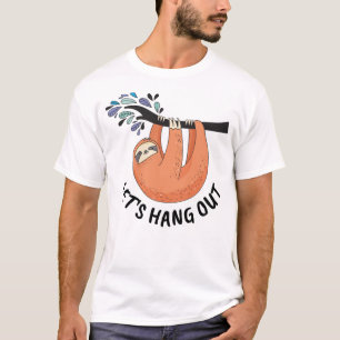 T-shirt Sloth Allons traîner dehors