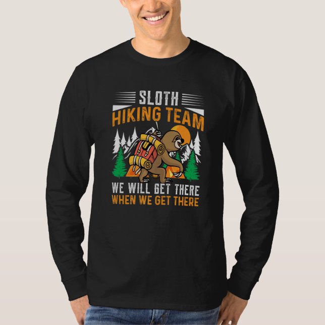 T-shirt Sloth Hiking Team We Will Get There When We Get Th (Devant)