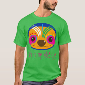 T-shirt Sloth is my Alebrije