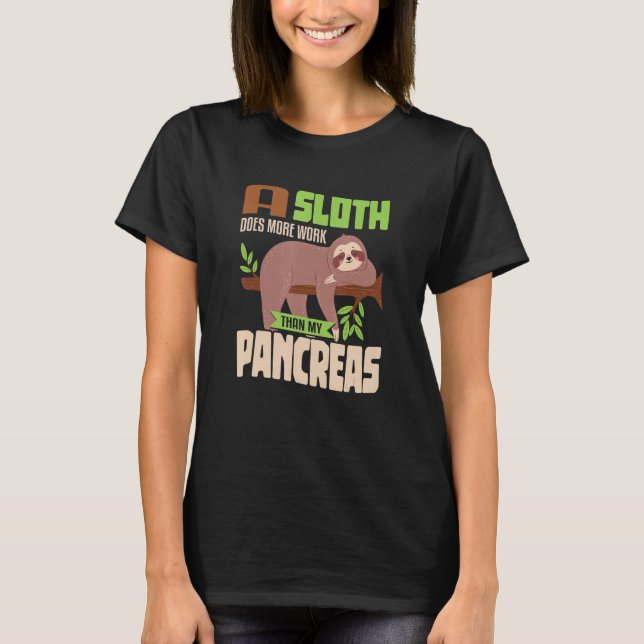 T-shirt Sloth lazy Pancreas T1D Diabetes (Devant)