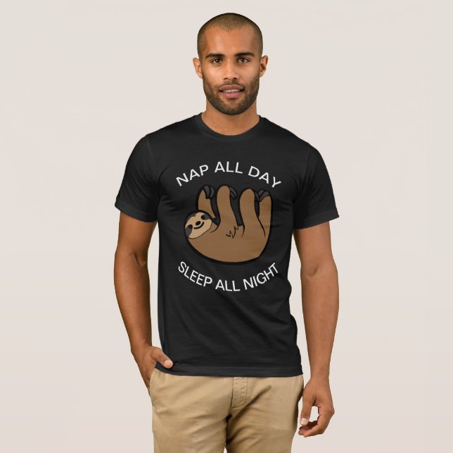 T-shirt Sloth Nap toute la journée Dormir toute la nuit (Devant entier)