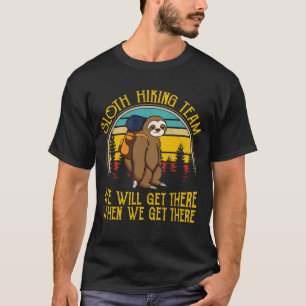 T-shirt Sloth Randonnée Team Nous Allons Y Arriver Drôle V