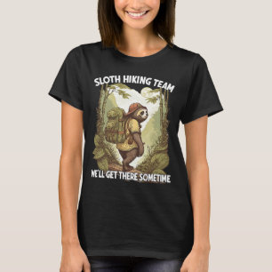 T-shirt Sloth Randonnée Team Nous arriverons quelque temps