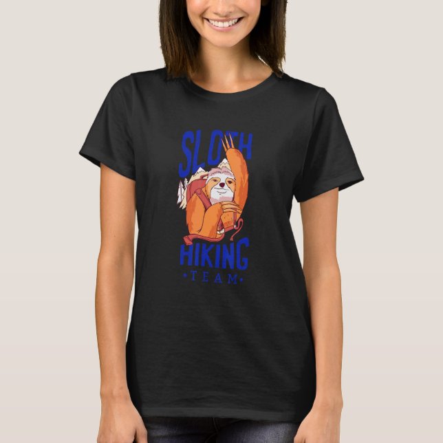 T-shirt Sloth Randonnée Team Nous Y Arriverons Quand Nous  (Devant)