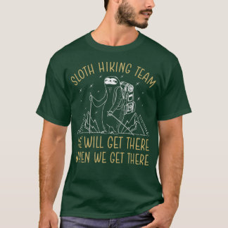 T-shirt Sloth Randonnée Team Nous Y Arriverons Quand Nous 