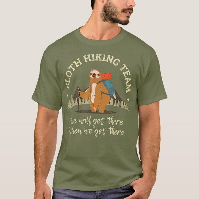 T-shirt Sloth Randonnée Team Nous Y Arriverons Quand Nous  (Devant)