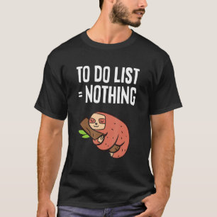 T-shirt Sloth Sleeping To Do Liste Nothing Sloth 1