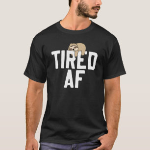 T-shirt Sloth Tired Af Dit Slots