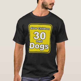 T-shirt Slow Children Dogs Sign