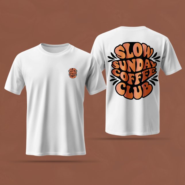 T-shirt Slow Sunday Coffee Club, Coffee Lover Design (Créateur téléchargé)