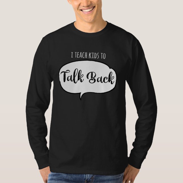 T-shirt SLP  I Teach Kids To Talk Back Speech Therapy Assi (Devant)
