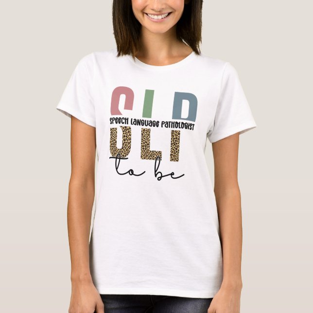 T-shirt SLP to be - Future Voix Langue Pathologiste cadeau (Devant)