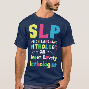 T-shirt SLP Voix pathologie du langage ou chemin doux