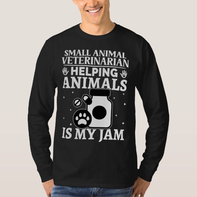 T-shirt Small Animal Veterinarian Helping Animals Is My Ja (Devant)