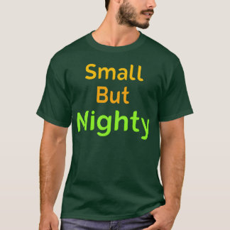 T-shirt Small But Mighty Quote little but mighty friend