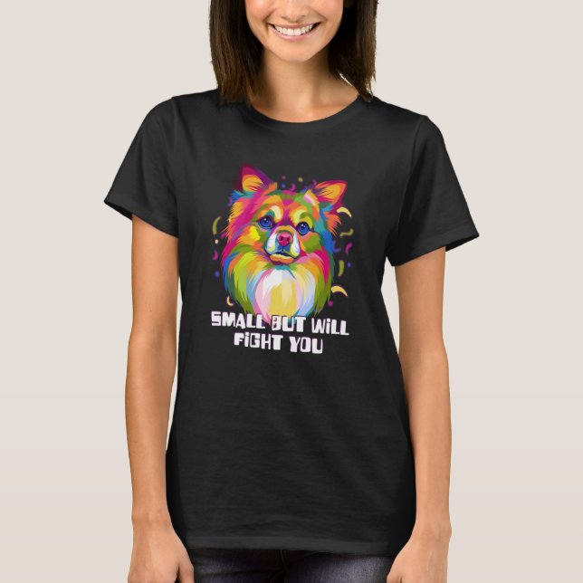 T-shirt Small But Will Fight You Chihuahua Humor Chiwawa (Devant)