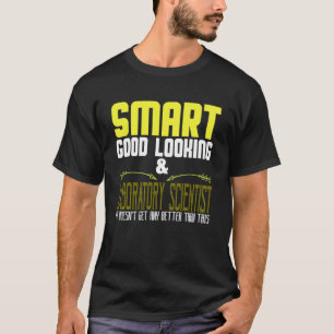T-shirt Smart, beau look & laboratoire scientifique. C'est