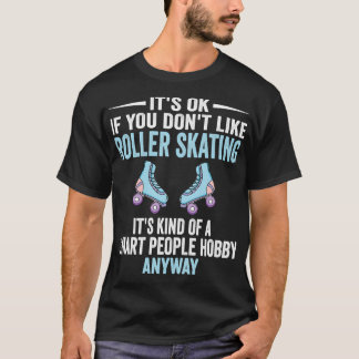 T-shirt Smart People Hobby Roller Patinage drôle Roller Sk