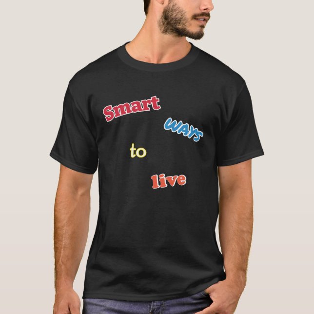 T-shirt Smart Ways To Live, Dank Meme (Devant)