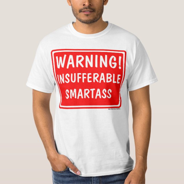 T-shirt Smartass insupportable (Devant)