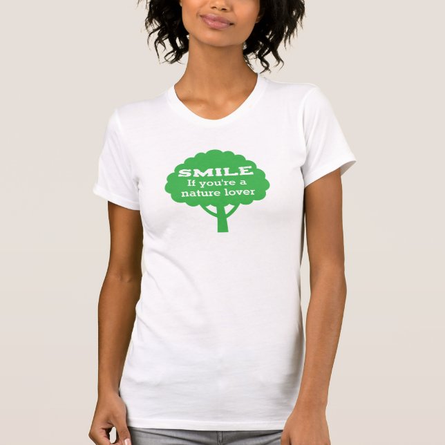 T-shirt Smile If You're A Nature Lover  (Devant)