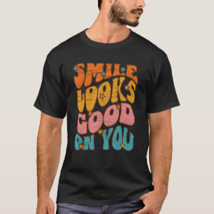 T-shirt Smile Semble Bon Sur Vous Citation Super