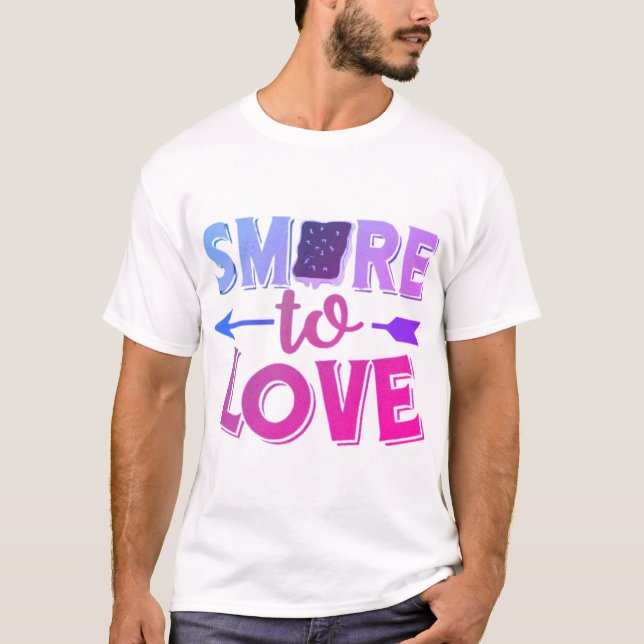 T-shirt Smore to love motivate  (Devant)
