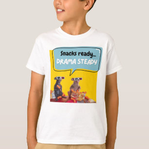 T-shirt Snacks Ready, Drama Steady