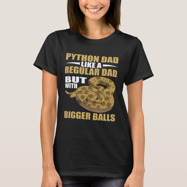 T-shirt Snake Python Dad Bigger Banana Ball Python (Devant)