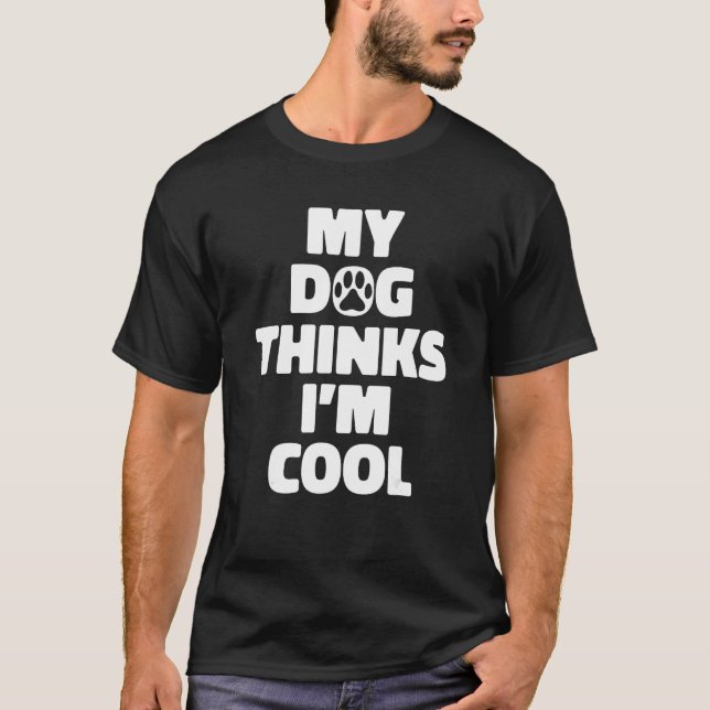 T-shirt Snarky Rude  Sarcasm Sarcastic My Dog Thinks Im Co (Devant)