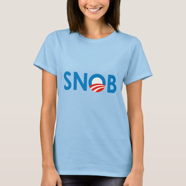 T-SHIRT SNOB / ANTI-OBAMA (Devant)