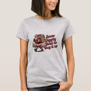 T-shirt Snow Diggity Bout to Bag It Up 90s Christmas Retro