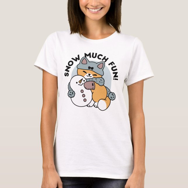 T-shirt Snow Much Fun Cat Winter Holiday Design (Devant)