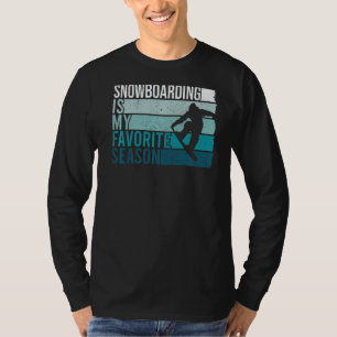 T-shirt Snowboard est ma saison préférée Retro Snowboard