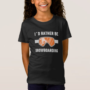 T-Shirt Snowboard - Je Préférerais Être Snowboard