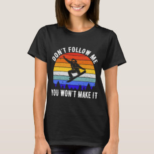 T-shirt Snowboard Vintage Rétro Ne Me Suivez Pas Vous Ne