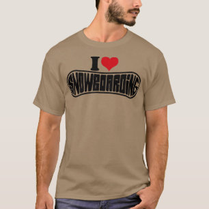 T-shirt Snowboarder I Love Snowboard Snowboard
