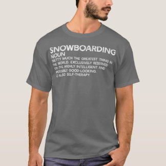 T-shirt Snowboarding Funny Definition  Snowboard 