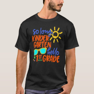 T-shirt So Long Kindergarten Hello 1st Grade Teacher Back